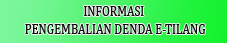 INFORMASI PENGEMBALIAN DENDA TILANG